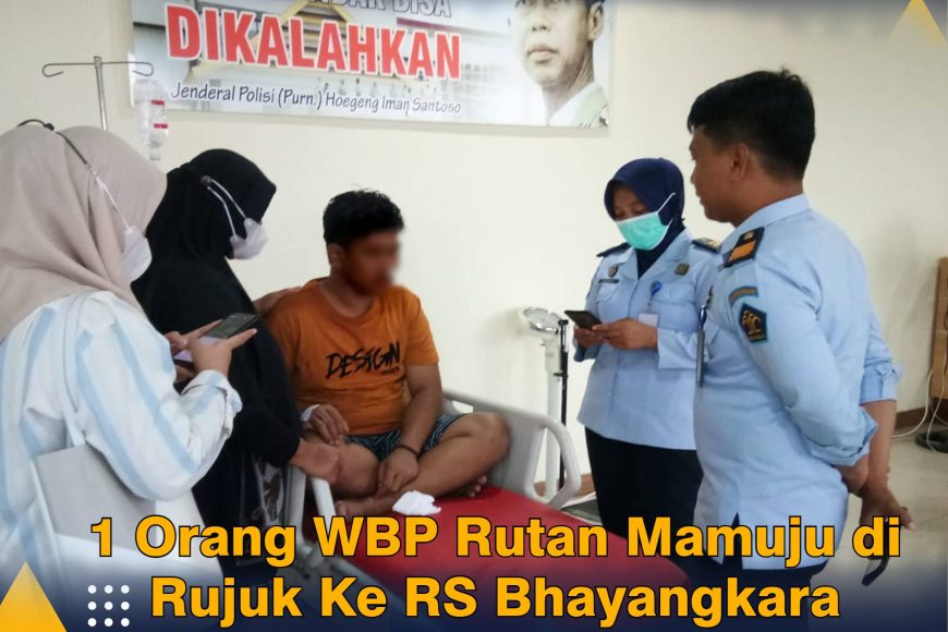 1 Orang WBP Rutan Mamuju di Rujuk Ke RS Bhayangkara